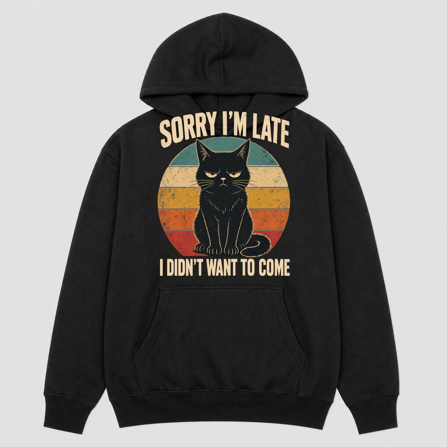 Sorry I'm Late Antisocial Cat Retro Design — funny cat hoodie