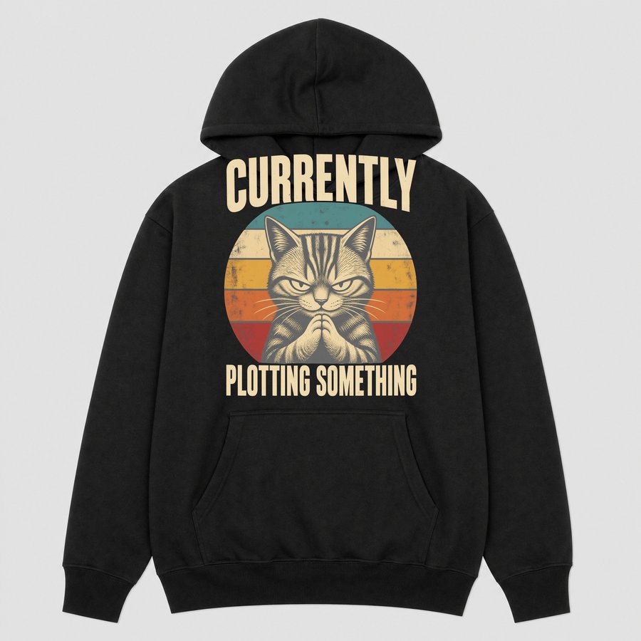 Currently Plotting Something Sneaky Cat Retro — funny cat hoodie
