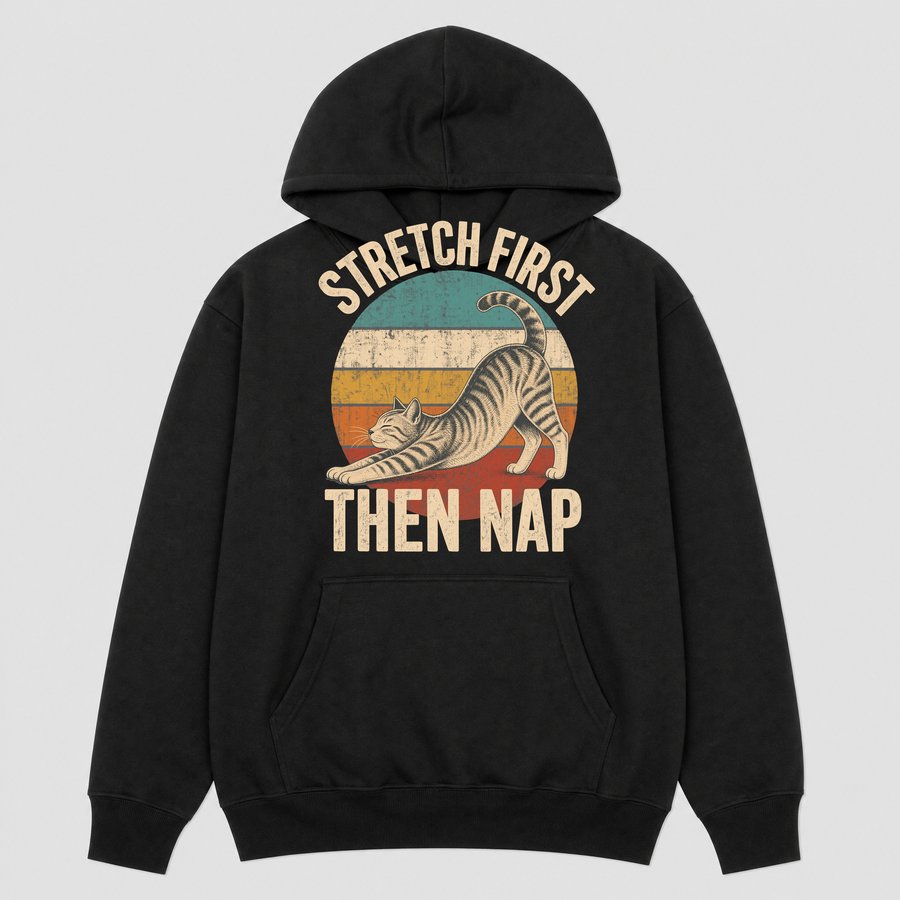Stretch First Then Nap Yoga Cat Retro Design — funny cat hoodie
