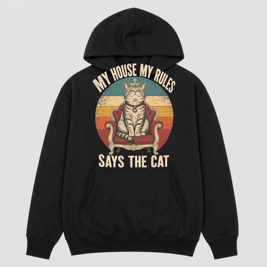 My House My Rules Says The Cat Retro Design — funny cat hoodie