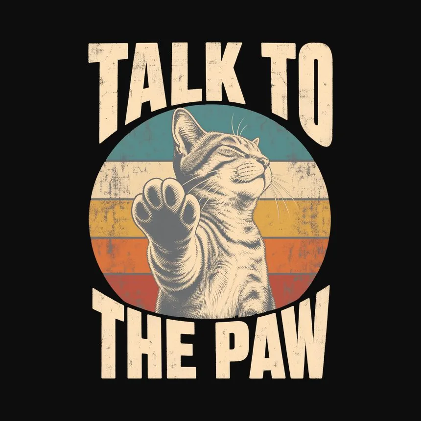 Talk To The Paw Sassy Cat Retro — funny cat hoodie