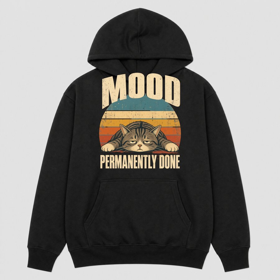 Mood Permanently Done Tired Cat Retro — funny cat hoodie