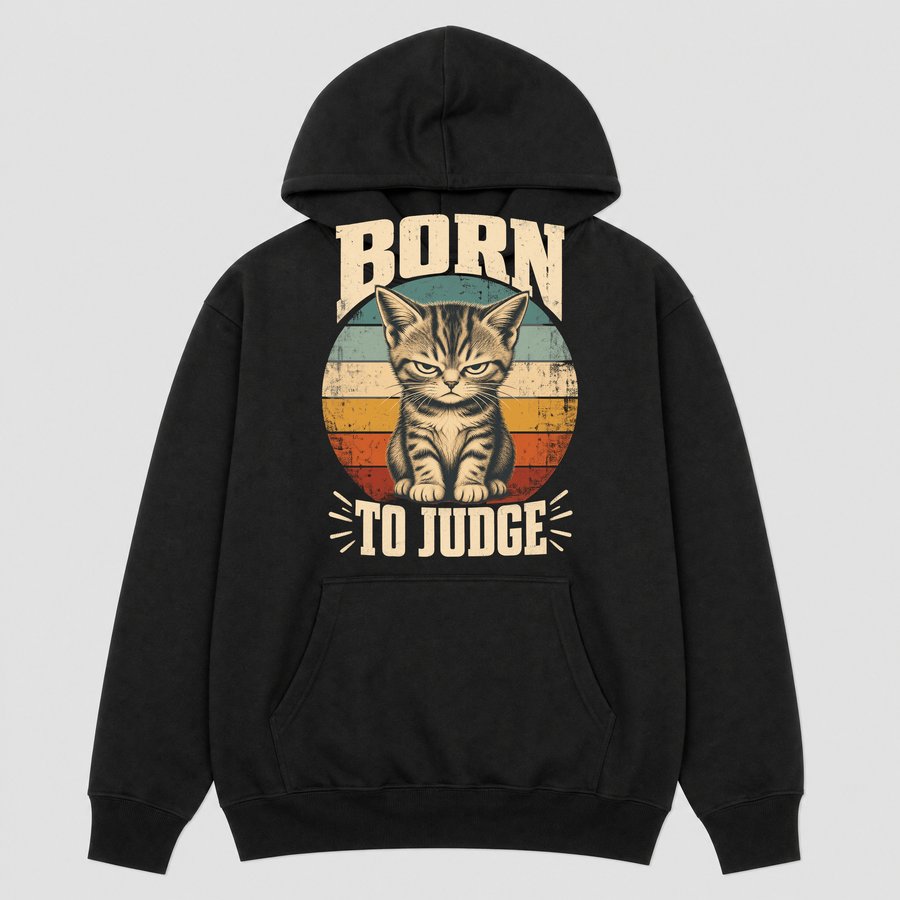 Born To Judge Sassy Kitten Retro Design — funny cat hoodie