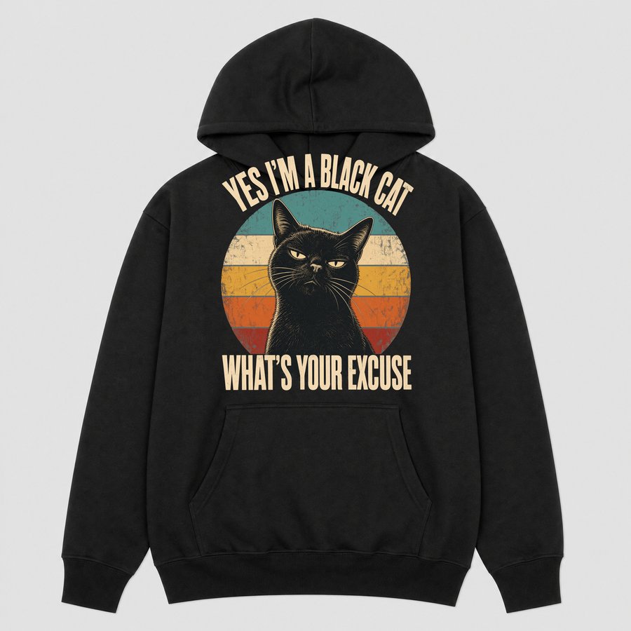 What's Your Excuse Sassy Black Cat Retro — funny cat hoodie