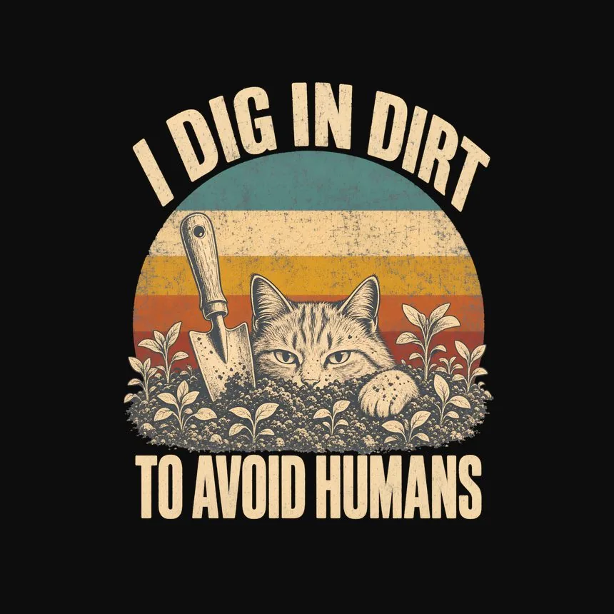 I Dig In Dirt To Avoid Humans Retro Cat Design — funny cat hoodie
