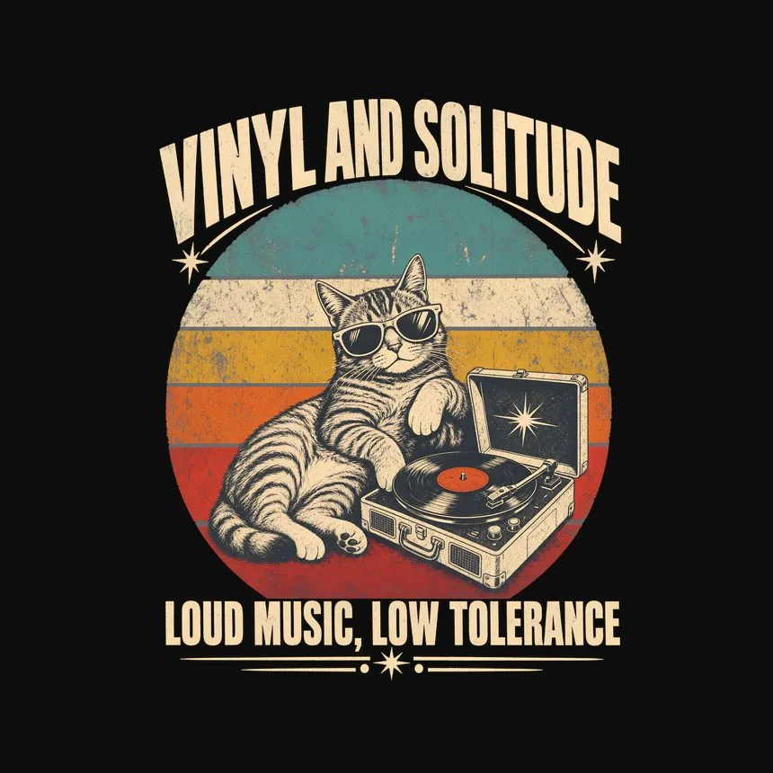 Vinyl And Solitude Loud Music, Low Tolerance — funny cat hoodie