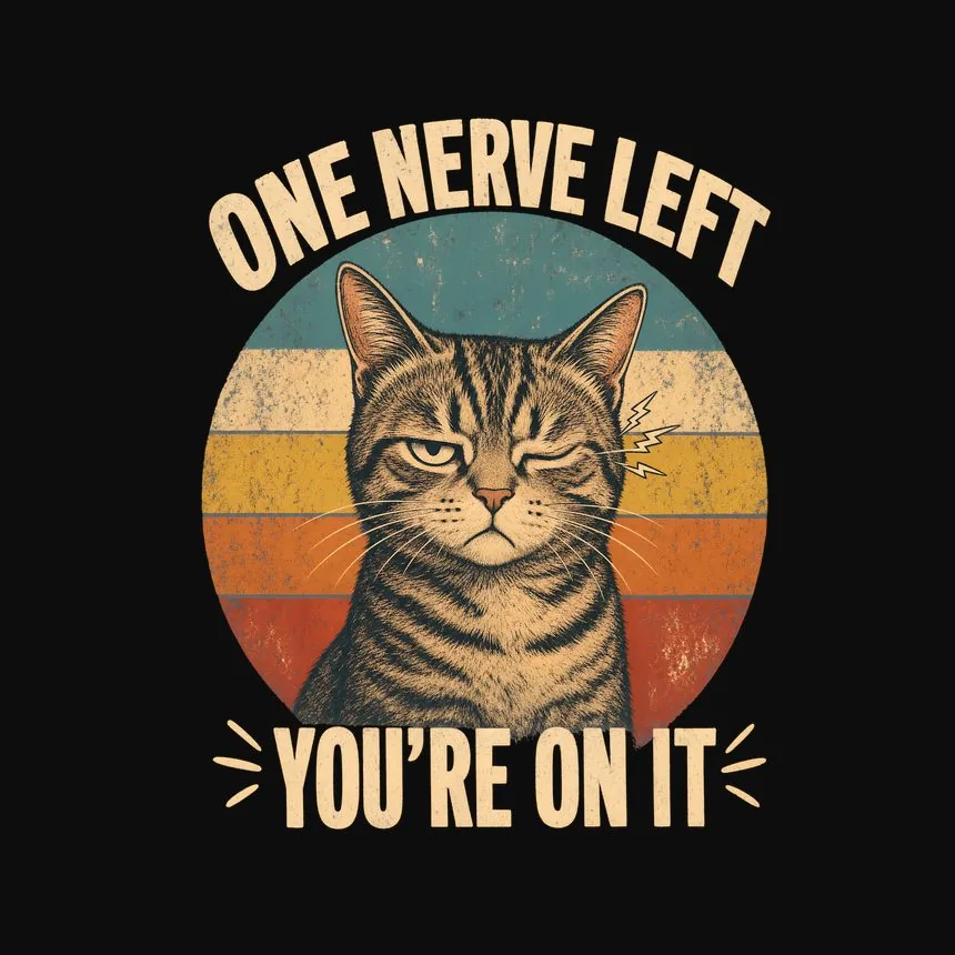 One Nerve Left You'Re On It Retro Cat Design — funny cat hoodie