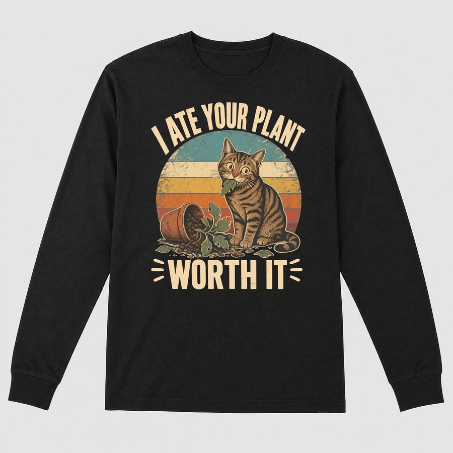 I Ate The Plant Worth It Sarcastic Cat — funny cat long sleeve