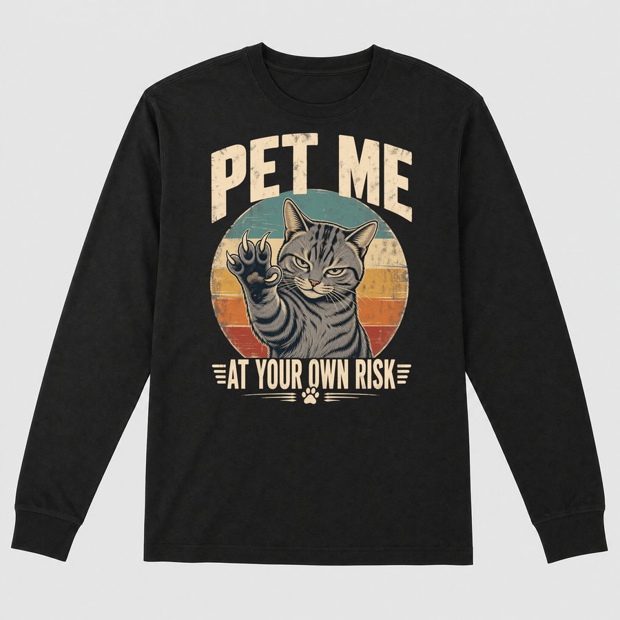 Pet Me At Own Risk Sassy Cat Retro Design — funny cat long sleeve