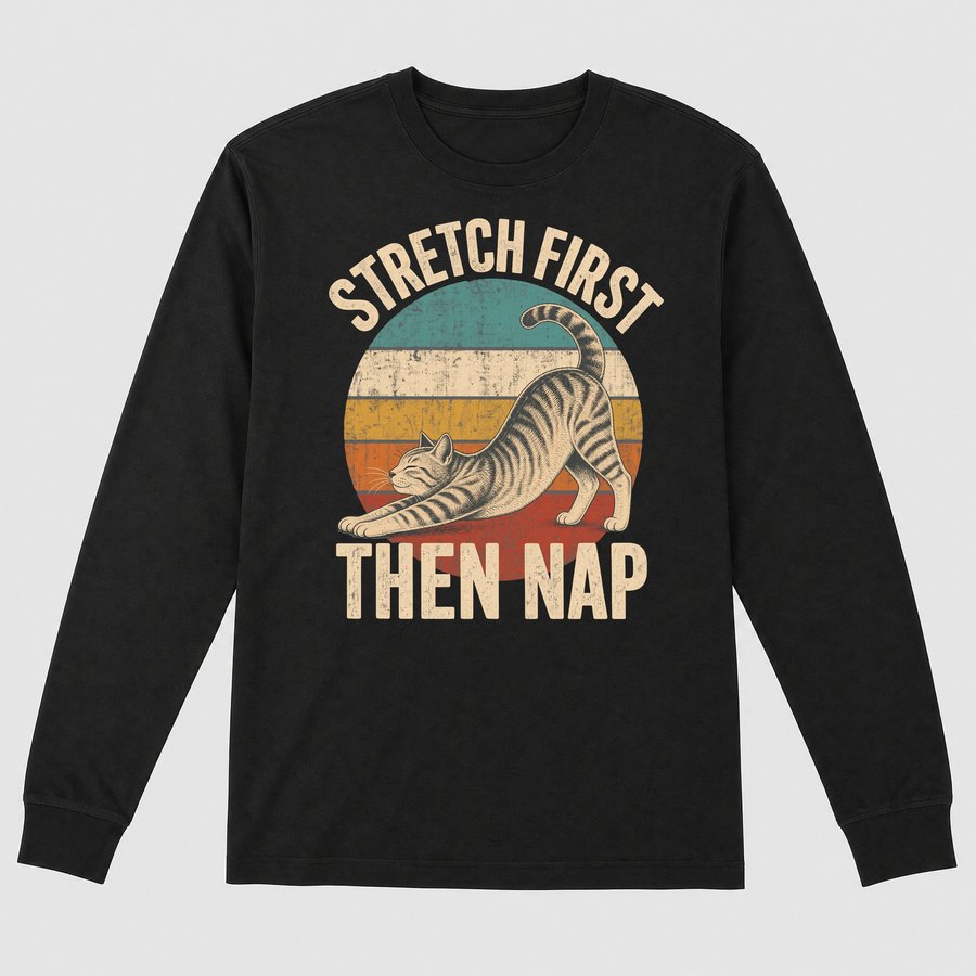 Stretch First Then Nap Yoga Cat Retro Design — funny cat long sleeve