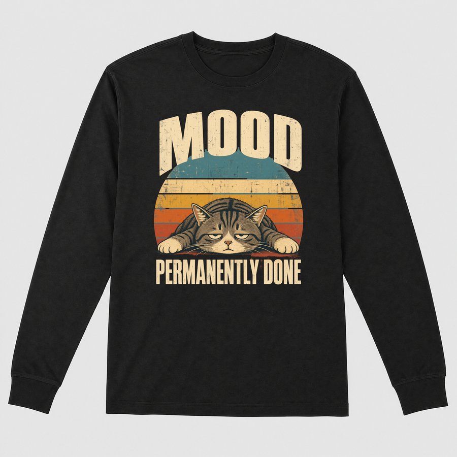 Mood Permanently Done Tired Cat Retro — funny cat long sleeve