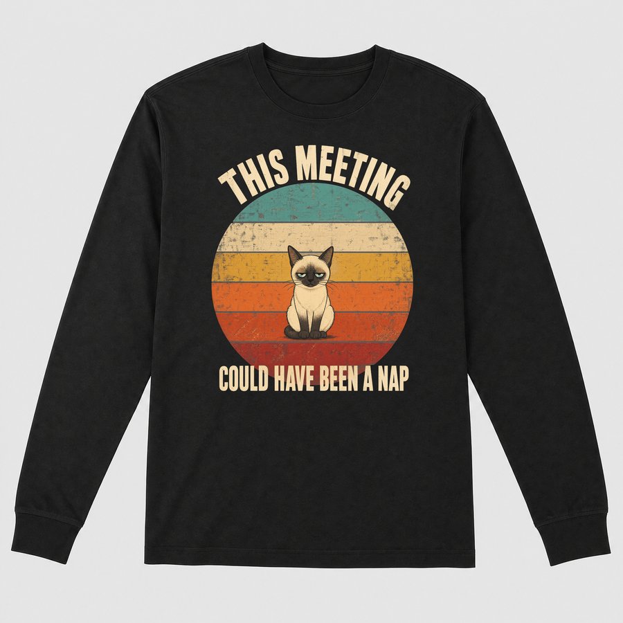 Meetings Could Be A Nap Siamese Cat Retro — funny cat long sleeve