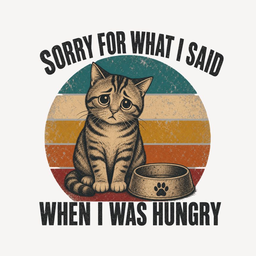 Sorry For What I Said When Hungry Cat Retro — funny cat mug