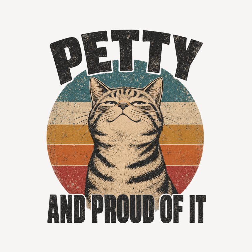 Petty And Proud Of It Sassy Cat Retro — funny cat mug