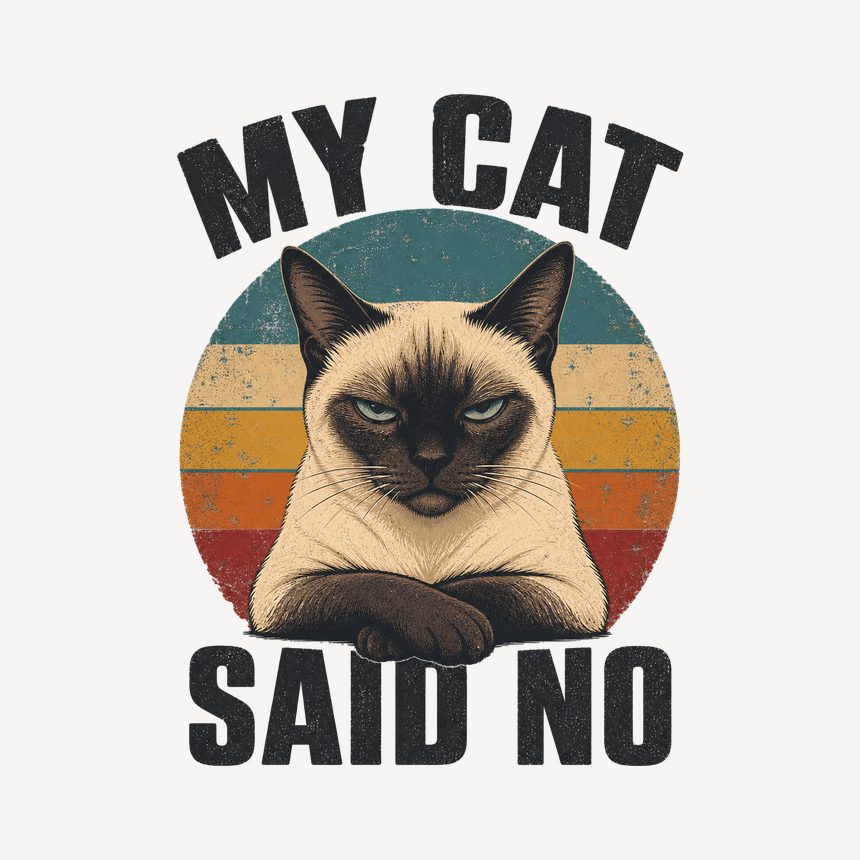My Cat Said No Sassy Siamese Cat Retro — funny cat mug