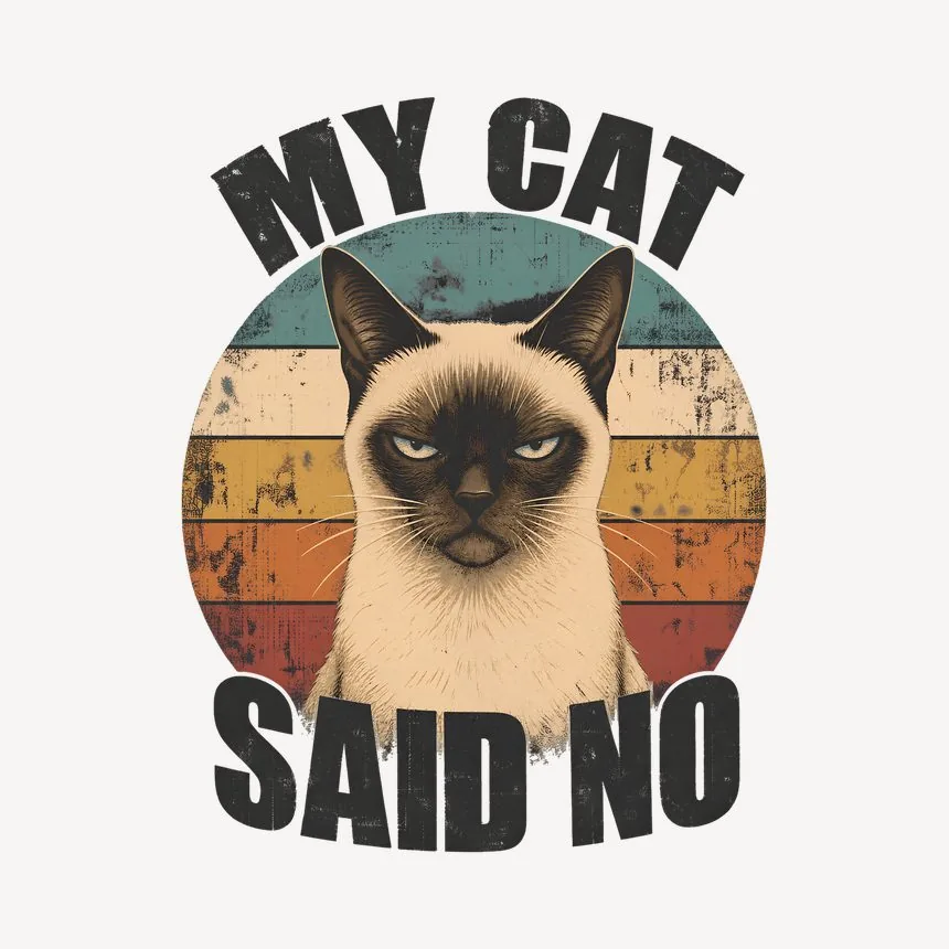 My Cat Said No Sassy Siamese Cat Retro — funny cat mug