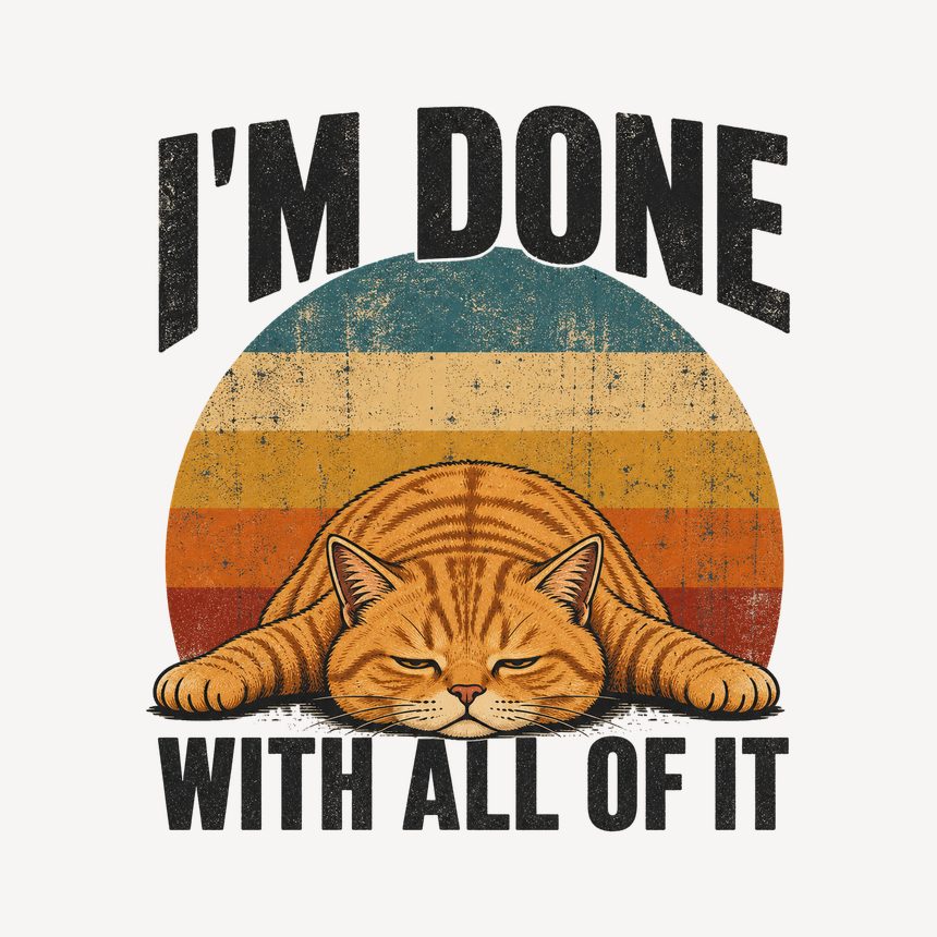 I'm Done With All Of It Lazy Cat Retro — funny cat mug
