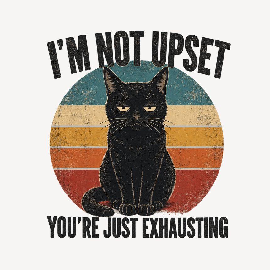 I'm Not Upset People Are Exhausting Cat Retro — funny cat mug