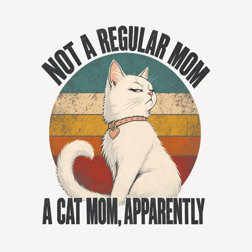 Not A Regular Mom A Cat Mom, Apparently Cat Design — funny cat mug