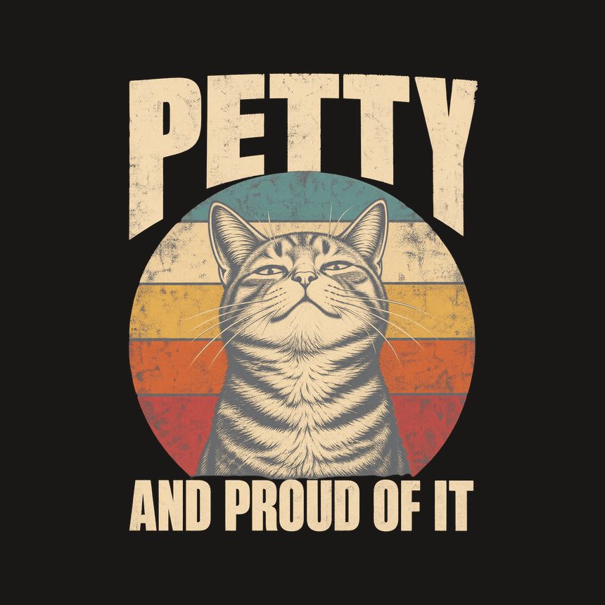 Petty And Proud Of It Sassy Cat Retro — funny cat phone case