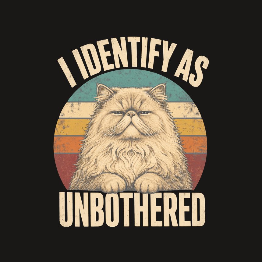 I Identify As Unbothered Persian Cat Retro — funny cat phone case