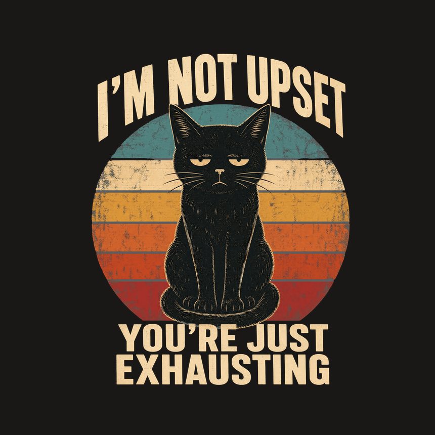 I'm Not Upset People Are Exhausting Cat Retro — funny cat phone case
