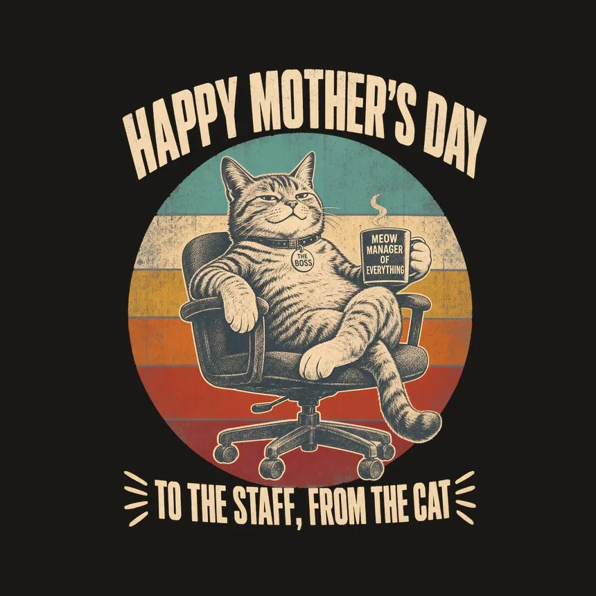 Happy Mother'S Day To The Staff, From The Cat — funny cat phone case