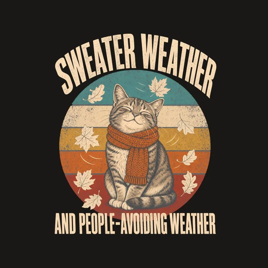 Sweater Weather And People-Avoiding Weather — funny cat phone case
