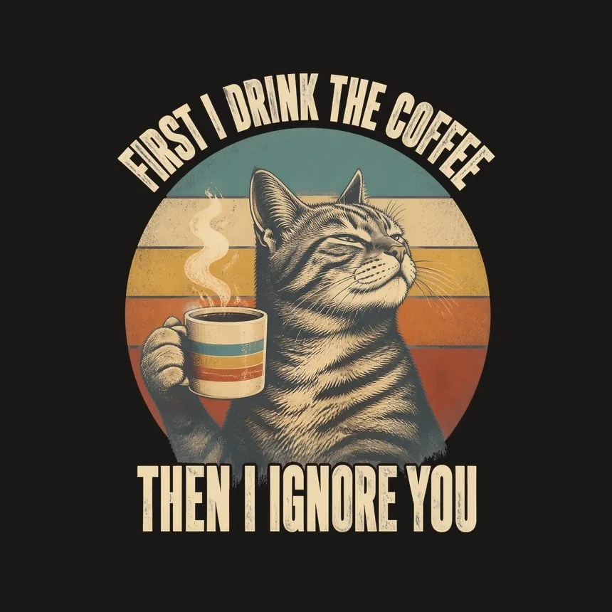 First I Drink The Coffee Then I Ignore You Cat — funny cat phone case