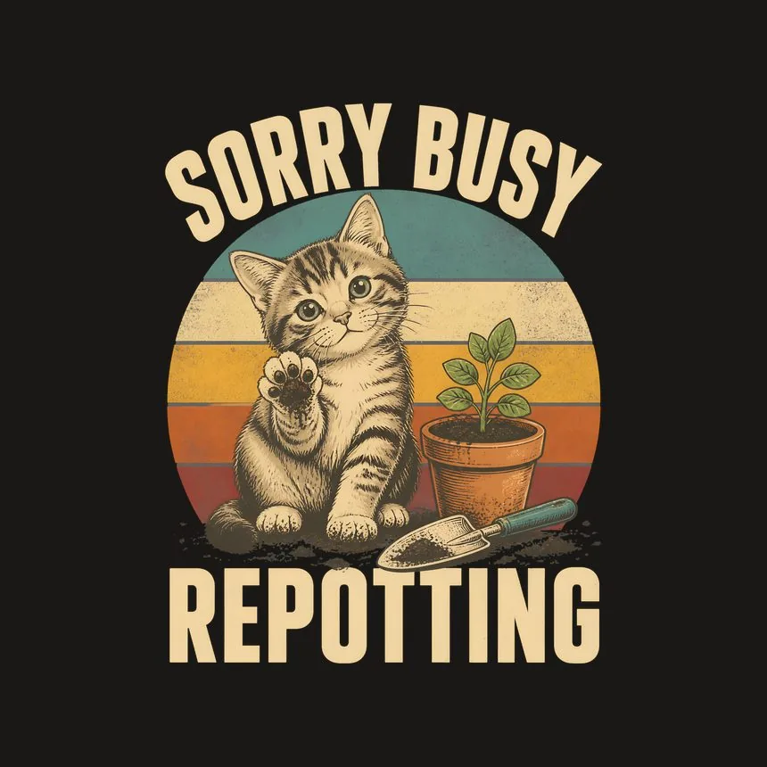 Sorry Busy Repotting Cat — funny cat phone case