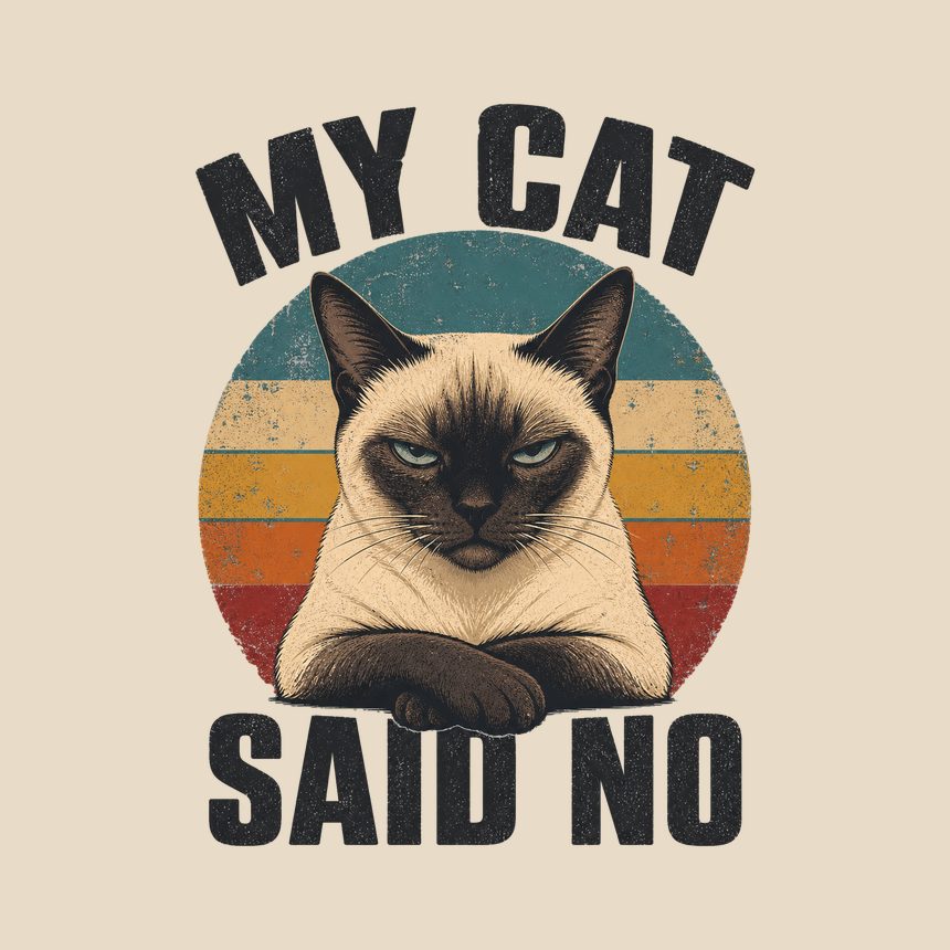 My Cat Said No Sassy Siamese Cat Retro — funny cat throw pillow
