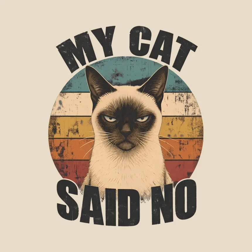 My Cat Said No Sassy Siamese Cat Retro — funny cat throw pillow