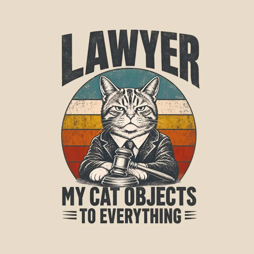 Lawyer My Cat Objects To Everything Cat Design — funny cat throw pillow