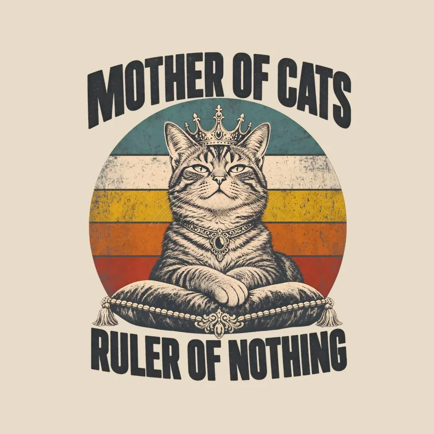 Mother Of Cats Ruler Of Nothing Retro Cat Design — funny cat throw pillow