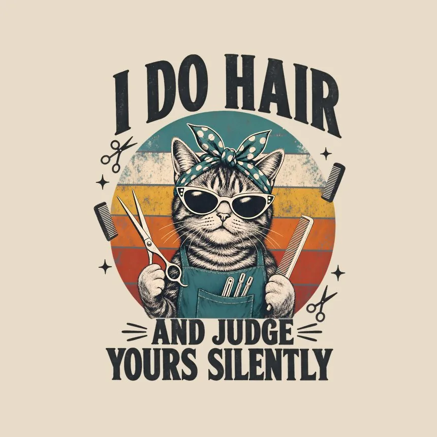 I Do Hair And Judge Yours Silently Cat Design — funny cat throw pillow