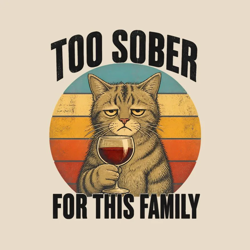 Too Sober For This Family Cat — funny cat throw pillow