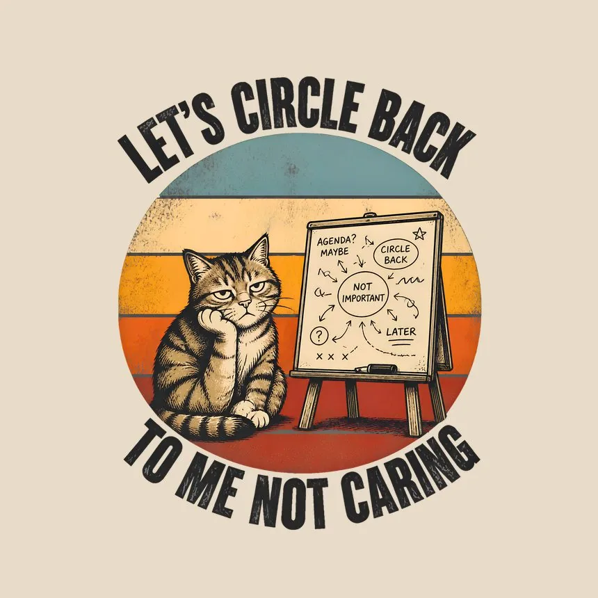 Let's Circle Back Cat — funny cat throw pillow