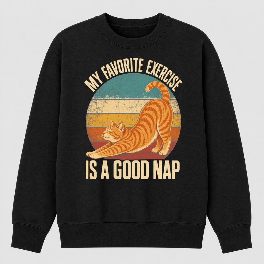 Favorite Exercise Is A Nap Lazy Cat Retro — funny cat sweatshirt
