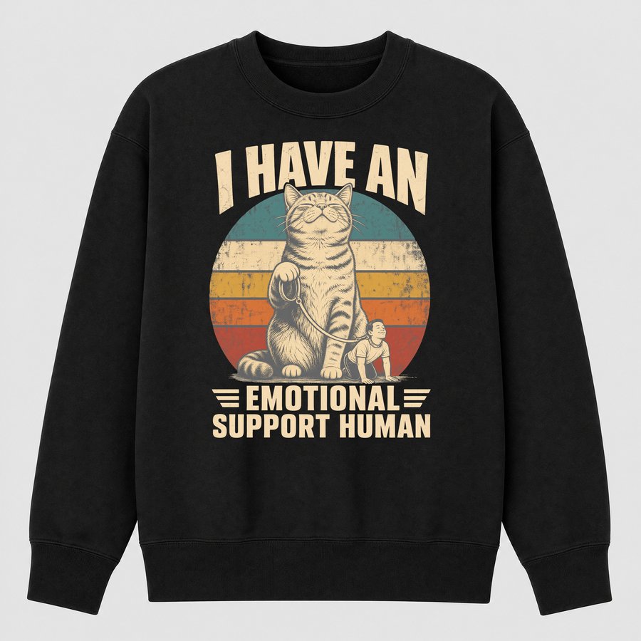 Emotional Support Human Sarcastic Cat Retro — funny cat sweatshirt