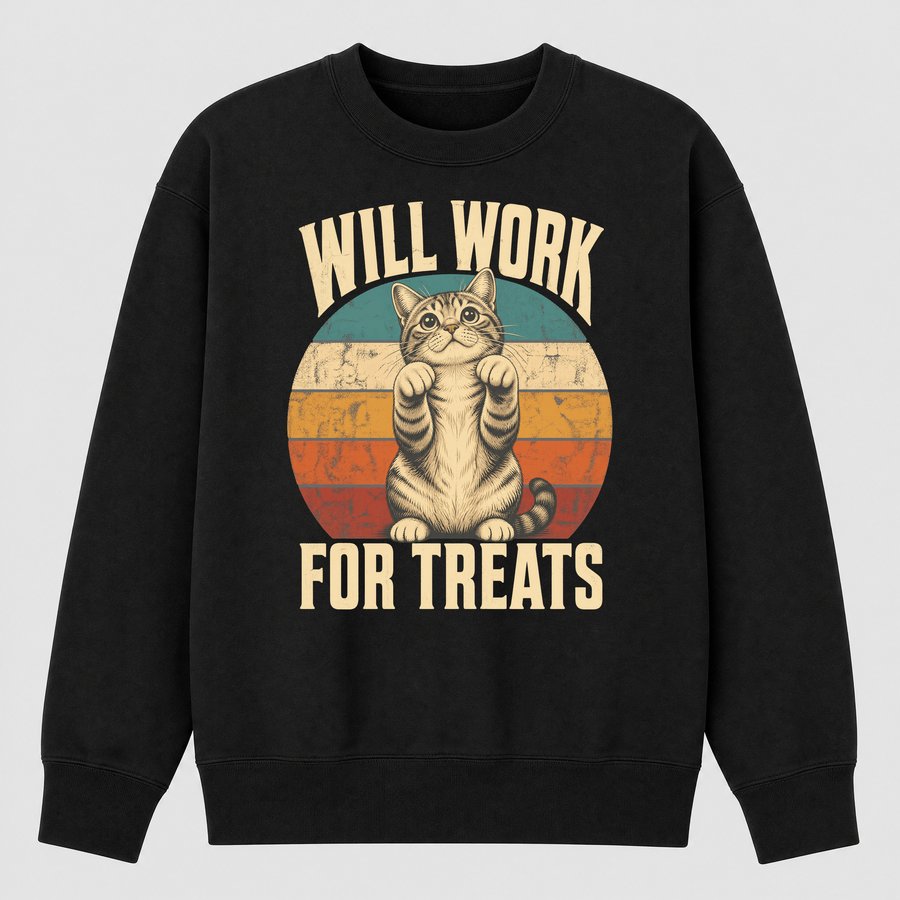 Will Work For Treats Hungry Cat Retro Design — funny cat sweatshirt