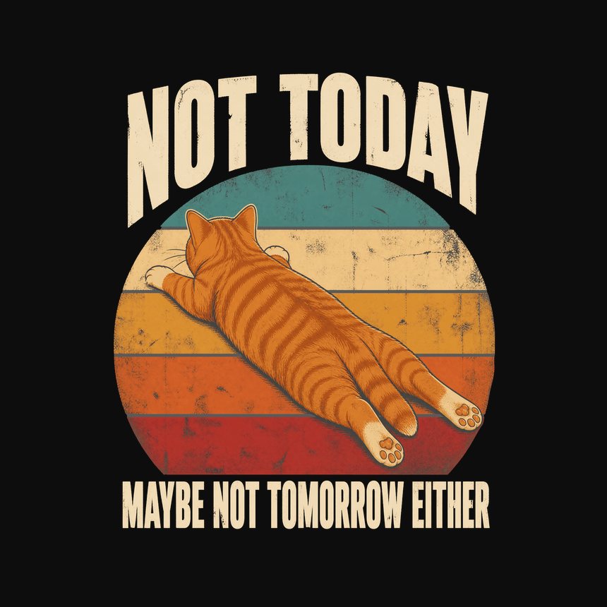 Not Today Maybe Not Tomorrow Lazy Cat — funny cat tank top