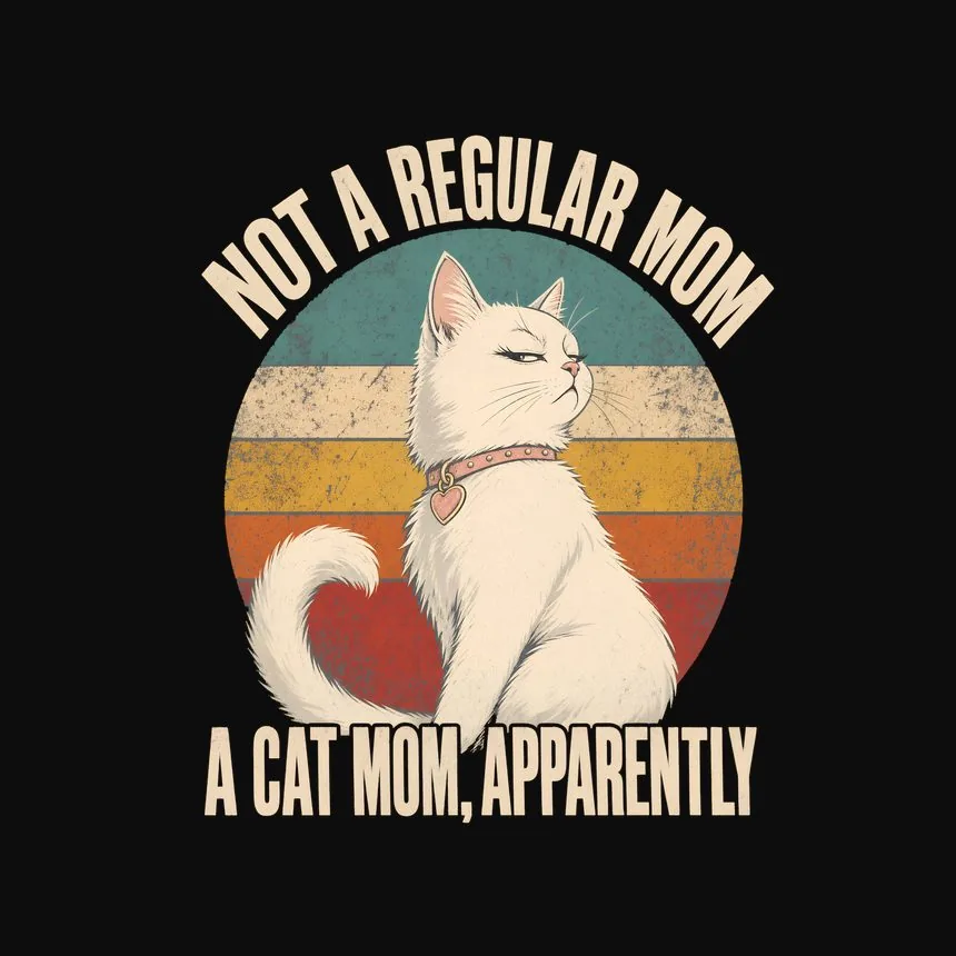 Not A Regular Mom A Cat Mom, Apparently Cat Design — funny cat tee