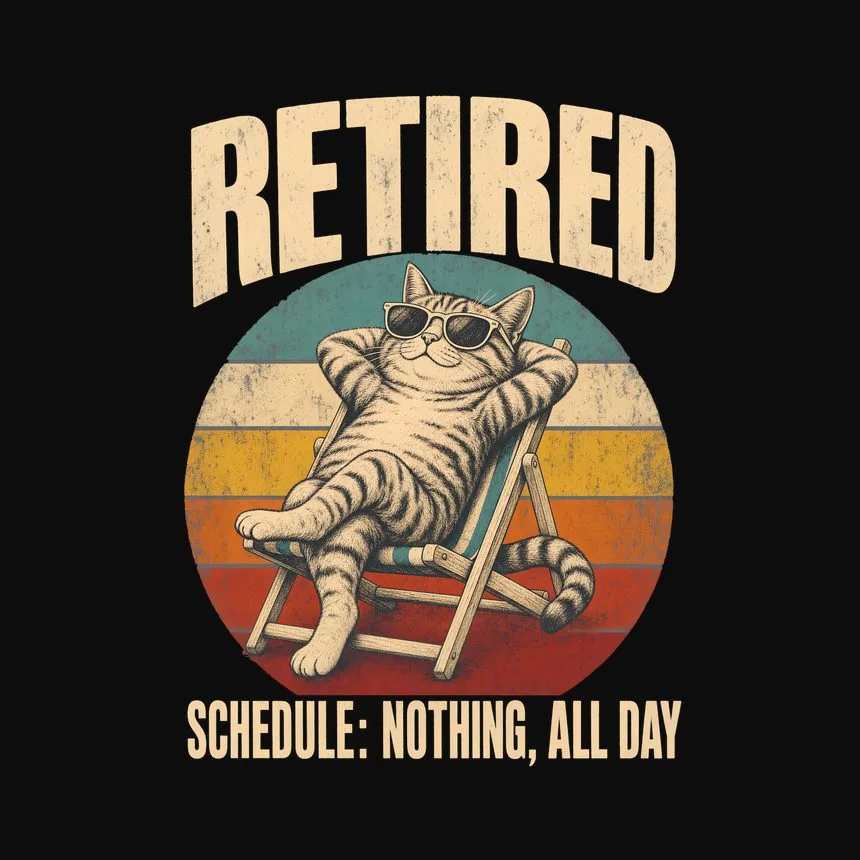 Retired Schedule Nothing, All Day Cat Design — funny cat tee