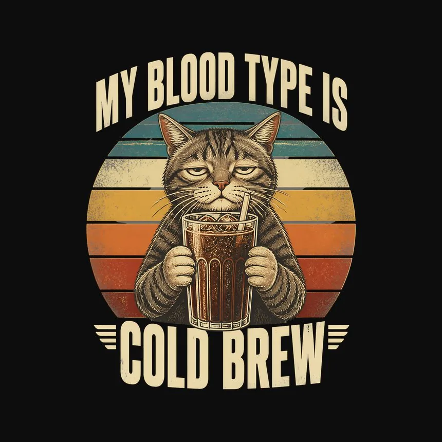 My Blood Type Is Cold Brew Cat — funny cat tee