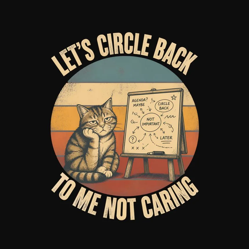 Let's Circle Back Cat — funny cat tee