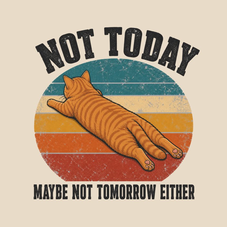 Not Today Maybe Not Tomorrow Lazy Cat — funny cat tote bag