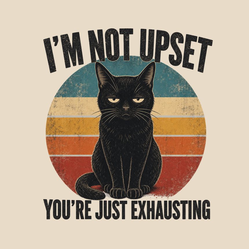 I'm Not Upset People Are Exhausting Cat Retro — funny cat tote bag