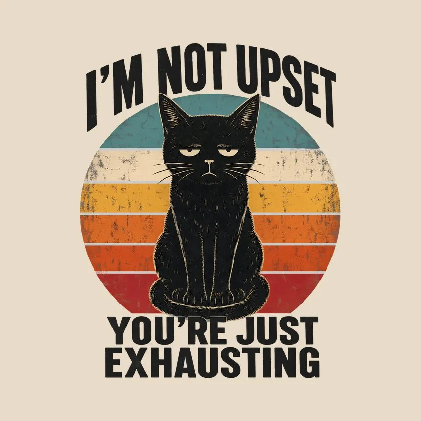 I'm Not Upset People Are Exhausting Cat Retro — funny cat tote bag