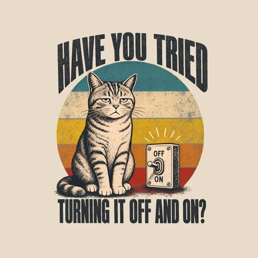 Have You Tried Turning It Off And On Cat Design — funny cat tote bag