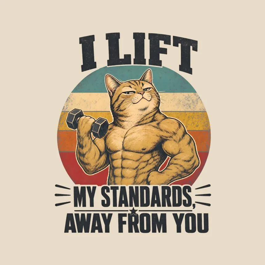 I Lift My Standards, Away From You Cat Design — funny cat tote bag